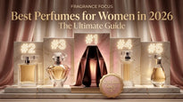 Best Perfumes for Women in 2026: The Ultimate Guide