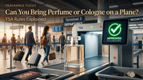 Can You Bring Perfume or Cologne on a Plane? TSA Rules Explained