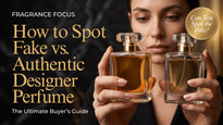 How to Spot Fake vs. Authentic Designer Perfume